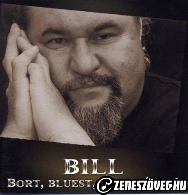 Deák Bill Gyula Bort, bluest, békességet